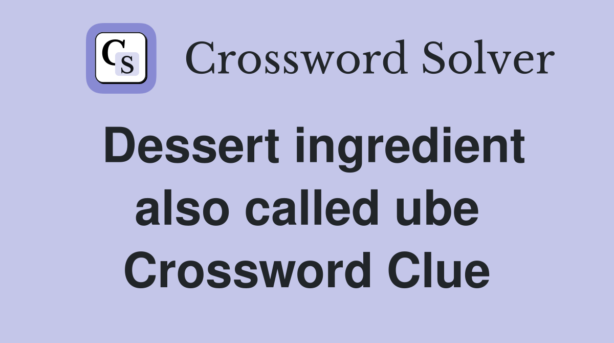 Dessert ingredient also called ube